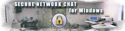 Secure Network Chat for Windows - chat with strong encryption between Dedicated Server and Multiple Clients